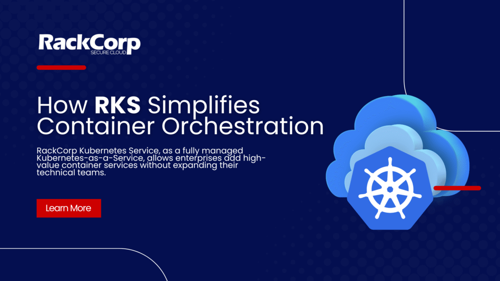 Rackcorp Managed Cloud-Kubernetes Service (RKS) container orchestration